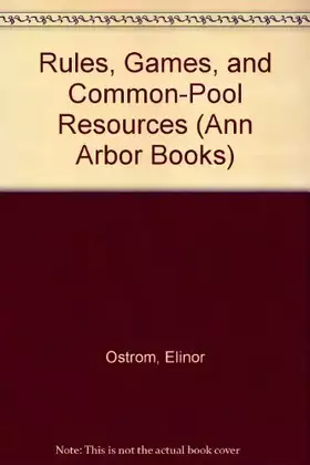 Couverture du produit · Rules, Games, and Common-Pool Resources