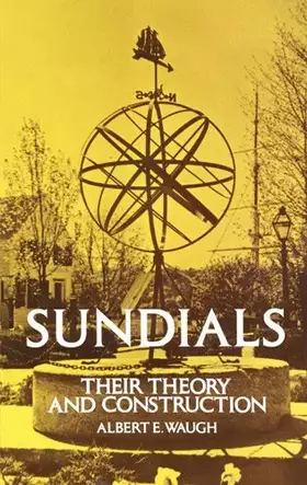 Couverture du produit · Sundials: Their Theory and Construction