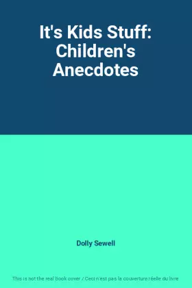 Couverture du produit · It's Kids Stuff: Children's Anecdotes