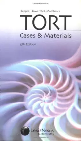 Couverture du produit · Hepple, Howarth and Matthews' Tort: Cases & Materials
