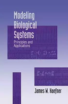 Couverture du produit · Modeling Biological Systems: Principles and Applications (Equations and Their Applications; 32)
