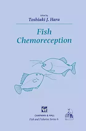 Couverture du produit · Fish Chemoreception (Fish & Fisheries Series, 6)