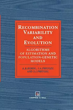 Couverture du produit · Recombination Variability and Evolution: Algorithms of estimation and population-genetic models