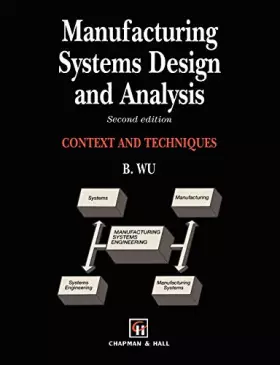 Couverture du produit · Manufacturing Systems Design and Analysis: Context and Techniques