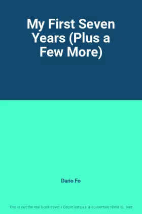 Couverture du produit · My First Seven Years (Plus a Few More)