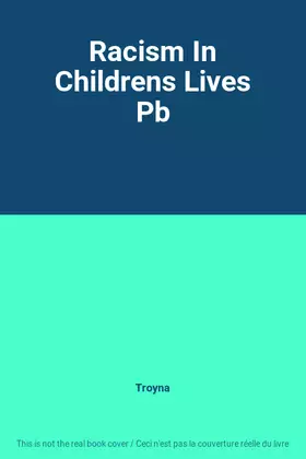 Couverture du produit · Racism In Childrens Lives Pb