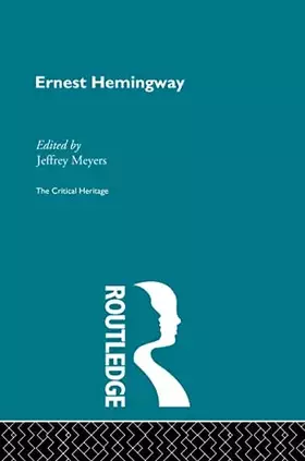 Couverture du produit · Ernest Hemingway: The Critical Heritage