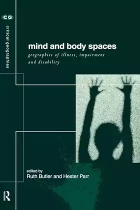 Couverture du produit · Mind and Body Spaces (Critical Geographies)