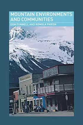 Couverture du produit · Mountain Environments and Communities (Routledge Physical Environment Series)