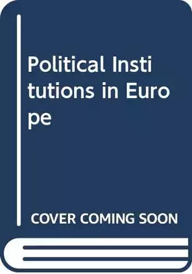 Couverture du produit · Political Institutions in Europe