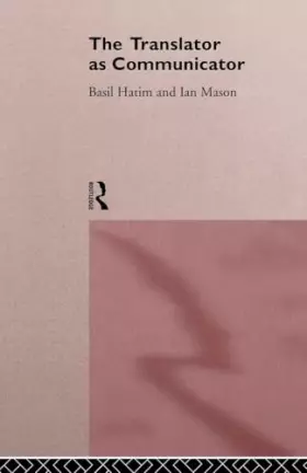 Couverture du produit · The Translator As Communicator (Wiley Series in Solving Large-Scale)