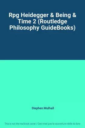 Couverture du produit · Rpg Heidegger & Being & Time 2 (Routledge Philosophy GuideBooks)