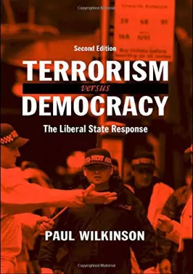 Couverture du produit · Terrorism Versus Democracy: The Liberal State Response