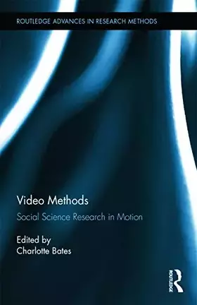 Couverture du produit · Video Methods: Social Science Research in Motion (Routledge Advances in Research Methods)