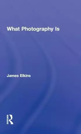 Couverture du produit · What Photography Is