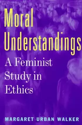 Couverture du produit · Moral Understandings: A Feminist Study in Ethics