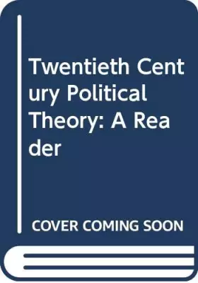 Couverture du produit · Twentieth Century Political Theory: A Reader