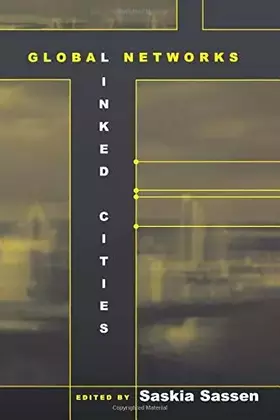 Couverture du produit · Global Networks, Linked Cities