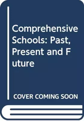 Couverture du produit · Comprehensive schools: Past, present, and future