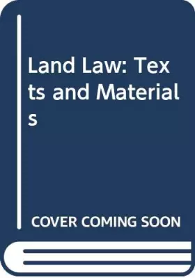 Couverture du produit · Land Law: Texts and Materials