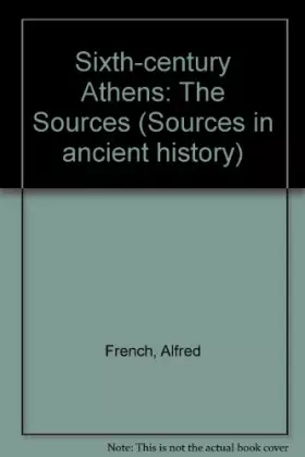 Couverture du produit · Sixth-Century Athens: The Sources