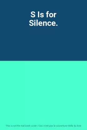 Couverture du produit · S Is for Silence.
