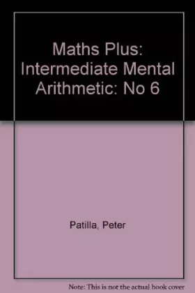 Couverture du produit · Maths Plus: Intermediate Mental Arithmetic: No 6