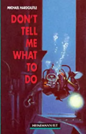 Couverture du produit · DON'T TELL ME WHAT TO DO. Elementary level