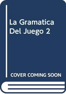 Couverture du produit · La Gramatica Da Juego 2