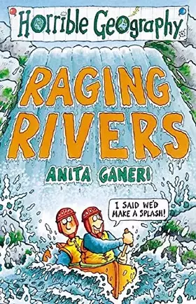 Couverture du produit · Horrible Geography: Raging Rivers