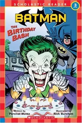Couverture du produit · The Birthday Bash (Batman Reader) (Scholastic Readers)