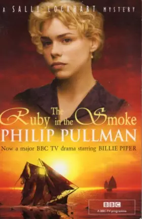 Couverture du produit · The Ruby in the Smoke (Sally Lockhart Mystery)