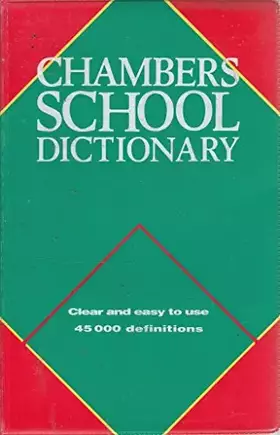 Couverture du produit · Chambers School Dictionary