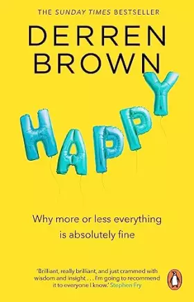 Couverture du produit · Happy: Why More or Less Everything is Absolutely Fine