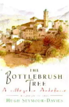Couverture du produit · Bottle-brush Tree: Village in Andalusia