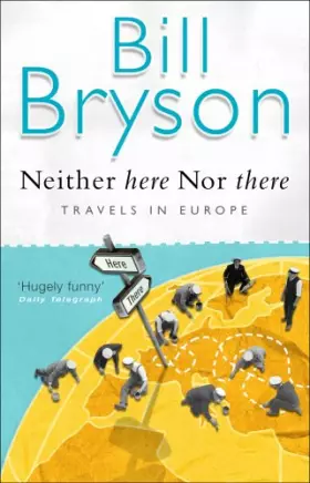 Couverture du produit · Neither Here, Nor There: Travels in Europe
