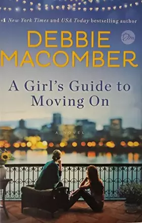 Couverture du produit · A Girl's Guide to Moving On: A Novel