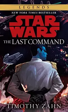 Couverture du produit · The Last Command: Star Wars Legends (The Thrawn Trilogy)