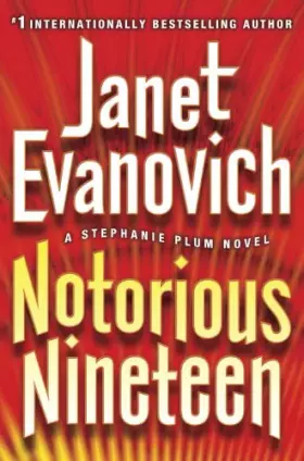 Couverture du produit · Notorious Nineteen: A Stephanie Plum Novel