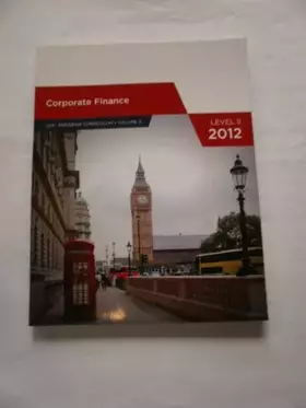 Couverture du produit · Corporate Finance Level 2, 2012 (CFA Program Curriculum, Volume 3