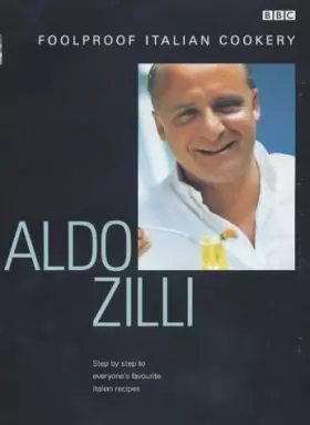 Couverture du produit · Aldo Zilli's Foolproof Italian Cookery