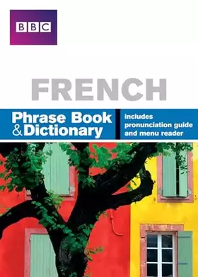 Couverture du produit · BBC FRENCH PHRASEBOOK & DICTIONARY: Phrase Book and Dictionary