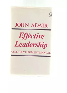 Couverture du produit · Effective Leadership: A Self Development Manual