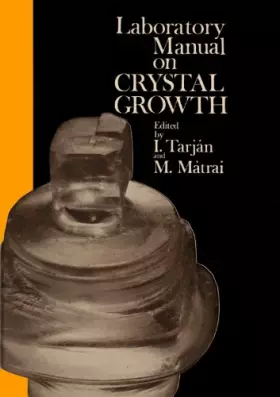 Couverture du produit · Laboratory Manual on Crystal Growth