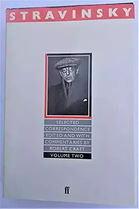 Couverture du produit · Stravinsky : Selected Correspondence (Vol. 2)