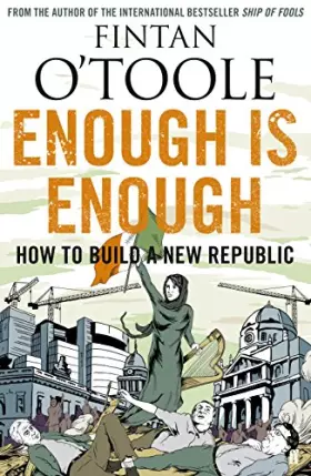 Couverture du produit · Enough is Enough: How to Build a New Republic