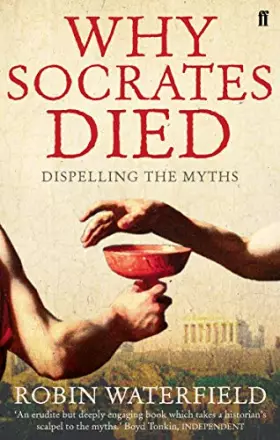 Couverture du produit · Why Socrates Died: Dispelling the Myths