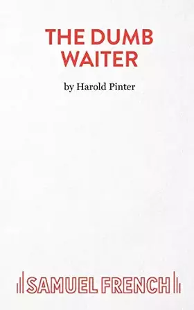 Couverture du produit · The Dumb Waiter (Acting Edition)