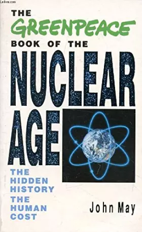 Couverture du produit · The Greenpeace Book of Nuclear Age