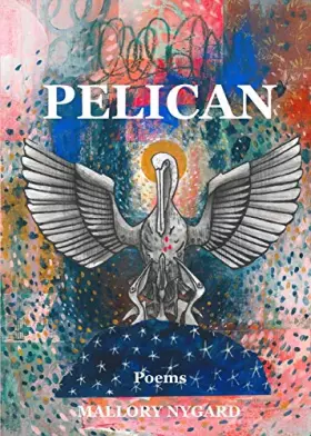 Couverture du produit · Pelican: Poems